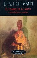 HOMBRE DE LA ARENA Y OTRAS HISTORIAS SINIESTRAS EL | 9788477025887 | HOFFMANN, E.T.A