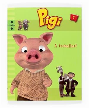 PIGI: A TREBALLAR | 9788466117913 | ENTARA LIMITED