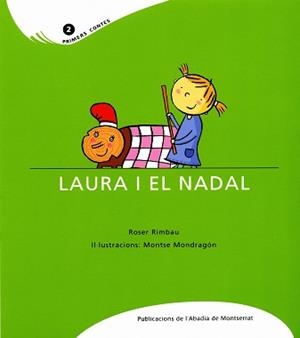 LAURA I EL NADAL | 9788484159827 | ROMBAU, ROSER / MONDRAGON, MONTSE ( IL.LUSTR. )
