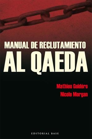 MANUAL DE RECLUTAMIENTO AL QAEDA | 9788485031900 | GUIDERE, MATHIEU / MORGAN, NICOLE