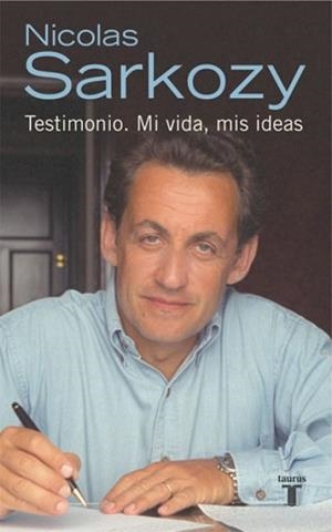 NICOLAS SARKOZY ( TESTIMONIO.MI VIDA, MIS IDEAS ) | 9788430606528 | SARKOZY, NICOLAS