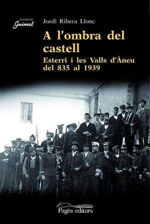 A L'OMBRA DEL CASTELL ( ESTERRI/LES VALLS D'ANEU 835-1939 ) | 9788497795968 | RIBERA LLONC, JORDI