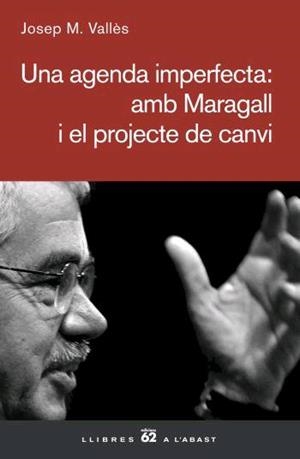 AGENDA IMPERFECTA AMB MARAGALL I EL PROHECTE DE CANVI | 9788429760866 | VALLES, JOSEP Mº