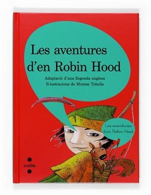 AVENTURES D'EN ROBIN HOOD LES | 9788466120333 | TOBELLA, MONTSE ( IL.LUSTRADORA )