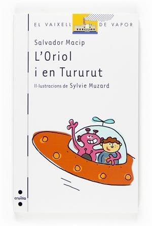 ORIOL I EN TUTURUT L' | 9788466117616 | MACIP, SALVADOR / MUZARD, SYLVIE ( IL.LUSTRADORA )