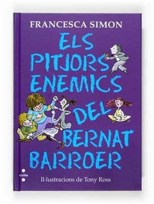 BERNAT BARROER: ELS PITJORS ENEMICS DEL BERNAT BARROER | 9788466120210 | SIMON, FRANCESCA / ROSS, TONY