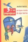 3 Y UN PAPAGAYO: PERSIGUEN AL LADRON DE CAJAS FUERTES | 9788423688098 | FRIEDRICH, JOACHIM
