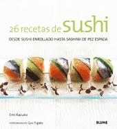 26 RECETAS DE SUSHI ( DESDE SUSHI ENROLLADO HASTA ... ) | 9788480766975 | KAZUKO, EMI