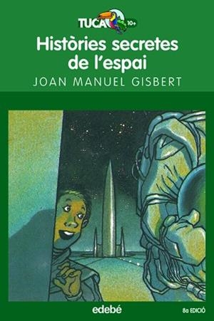 HISTORIES SECRETES DE L'ESPAI | 9788423682652 | GISBERT, JOAN MANUEL