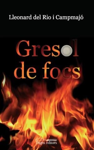 GRESOL DE FOCS | 9788497796385 | CAMPMAJO DEL RIO, LLEONARD