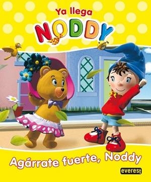 NODDY: AGARRATE FUERTE NODDY | 9788444161228 | BLYTON, ENID