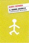 MUNDO AMARILLO EL | 9788425342004 | ESPINOSA, ALBERT