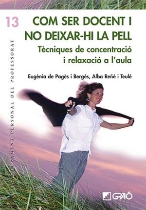 COM SER DOCENT I NO DEIXAR-HI LA PELL | 9788478275359 | DE PAGÈS BERGÉS, EUGÈNIA / REÑÉ TEULÉ, ALBA