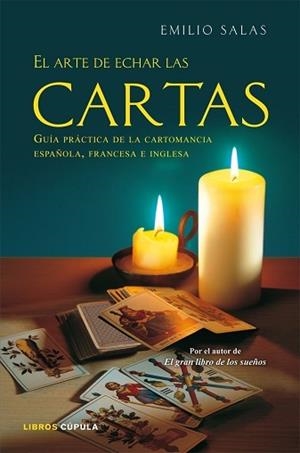 ARTE DE ECHAR LAS CARTAS EL | 9788448047924 | SALAS, EMILIO