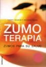 ZUMOTERAPIA ZUMOS PARA SU SALUD | 9788427024625 | CALBOM, CHERIE