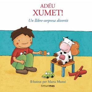 ADEU XUMET ( LLIBRE SORPRESA DIVERTIT ) | 9788408076032 | MUNTE VIDAL, MARTA ( IL.LUSTRADORA )