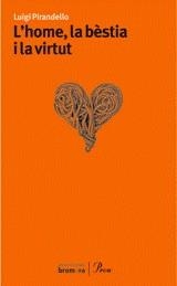 HOME LA BESTIA I LA VIRTUT L' | 9788484373186 | PIRANDELLO, LUIGI