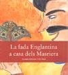FADA ENGLANTINA A CASA DELS MASRIERA LA | 9788460645252 | MERCADER, ASSUMPTA / MASSO, LIDIA
