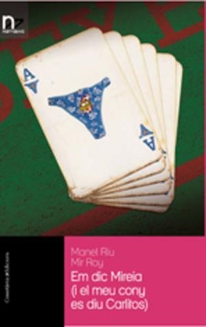 EM DIC MIREIA ( I EL MEU CONY ES DIU CARLITOS ) | 9788497913591 | RIU, MANEL / ROY, MIR