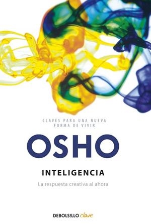 INTELIGENCIA ( RESPUESTA CREATIVA AL AHORA ) | 9788483466612 | OSHO
