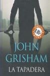 TAPADERA LA | 9788483467640 | GRISHAM, JOHN