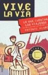LO QUE CUENTAN LOS VIAJEROS (VIVE LA VIA) | 9788401540813 | ALAMO, ANTONIO