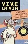 ACADEMIA ZARATUSTRA (VIVE LA VIA) | 9788401540905 | BONILLA, JUAN