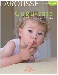 GUGU-TATA ( MI BEBE YA HABLA ) | 9788480168236 | RUFO, MARCEL / SCHILTE, CHRISTINE