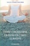 COMO CONVERTIRSE EN BUDA EN CINCO SEMANAS | 9788483466940 | CESARE GIACOBBE, GIULIO