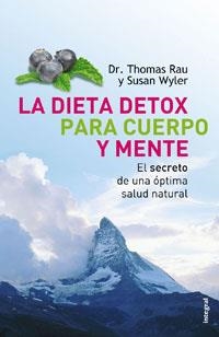 DIETA DETOX PARA CUERPO Y MENTE | 9788498672060 | RAU, THOMAS ( DR. ) / WYLER, SUSAN