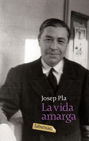 VIDA AMARGA LA | 9788496863842 | PLA, JOSEP