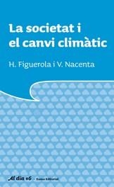 SOCIETAT I EL CANVI CLIMATIC LA | 9788497662741 | FIGUEROLA, H. / NACENTA, V.