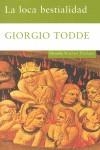 LOCA BESTIALIDAD LA | 9788498411713 | TODDE, GIORGIO
