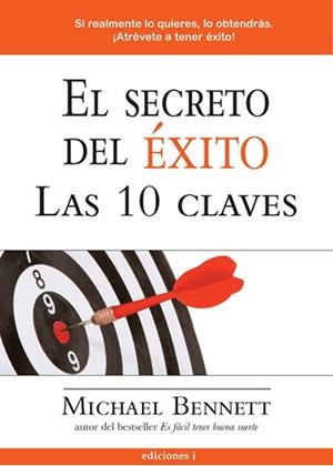 SECRETO DEL EXITO LAS 10 CLAVES EL | 9788496851160 | BENNETT, MICHAEL