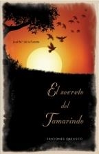 SECRETO DEL TAMARINDO EL | 9788497774604 | DE LA FUENTE, JOSE Mº