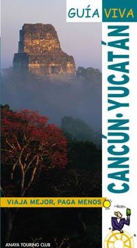 CANCUN YUCATAN GUIA VIVA 2008 | 9788497764506 | ROBLES, DANIEL