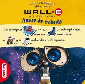 WALL E BATALLON DE LIMPIEZA: AMOR DE ROBOTS ( PICTOGRAMAS ) | 9788444160252 | DISNEY & PIXAR