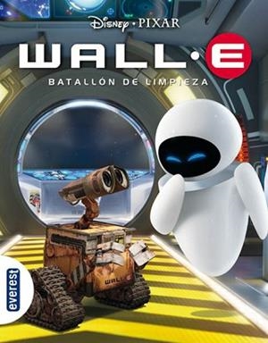 WALL E BATALLON DE LIMPIEZA | 9788444160269 | DISNEY & PIXAR