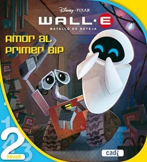 WALL E BATALLO DE NETEJA: AMOR AL PRIMER BIP | 9788447460090 | DISNEY & PIXAR