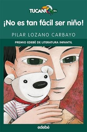 NO ES TAN FACIL SER NIÑO ( PREMIO EDEBE DE LITERATURA ) | 9788423690695 | LOZANO, PILAR