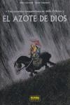 EL AZOTE DE DIOS UNA AVENTURA ROCAMBOLESCA DE ATILA EL HUNO | 9788498470925 | LARCENET, MANU (1969- )