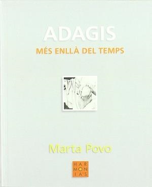 ADAGIS ( MES ENLLA DEL TEMPS ) | 9788493540821 | POVO, MARTA