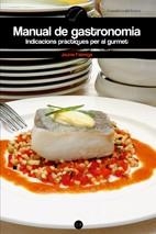 MANUAL DE GASTRONOMIA: INDICACIONS PRACTIQUES PER AL GURMET | 9788497913799 | FABREGA, JAUME