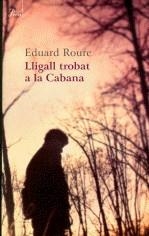 LLIGALL TROBAT A LA CABANA | 9788484374251 | ROURE, EDUARD
