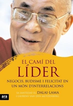CAMI DEL LIDER: NEGOCIS, BUDISME I FELICITAT EN UN MON ... | 9788492406814 | DALAI LAMA
