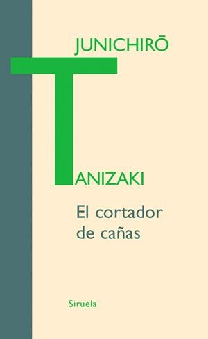 CORTADOR DE CAÑAS EL | 9788498412116 | TANIZAKI, JUNICHIRO