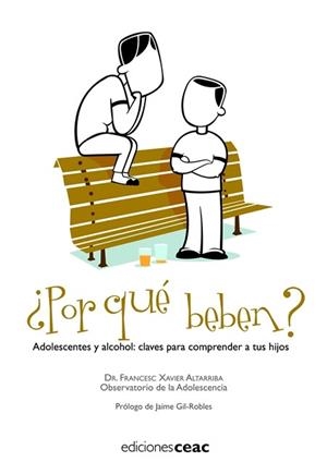 POR QUE BEBEN: ADOLESCENTES Y ALCOHOL | 9788432919268 | ALTARRIBA, FRANCESC ( DR. )