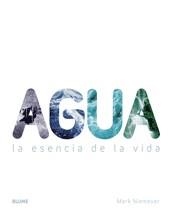 AGUA: LA ESENCIA DE LA VIDA | 9788480768108 | NIEMEYER, MARK