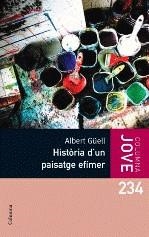 HISTORIA D'UN PAISATGE EFIMER | 9788466409469 | GÜELL, ALBERT
