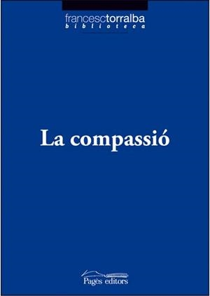 COMPASSIO LA | 9788497796767 | TORRALBA, FRANCESC